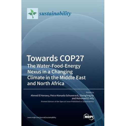 Towards COP27: The Water-Food-Energy Nexus in a Changing Climate in the Middle East and North Africa