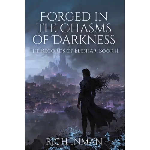 Forged in the Chasms of Darkness