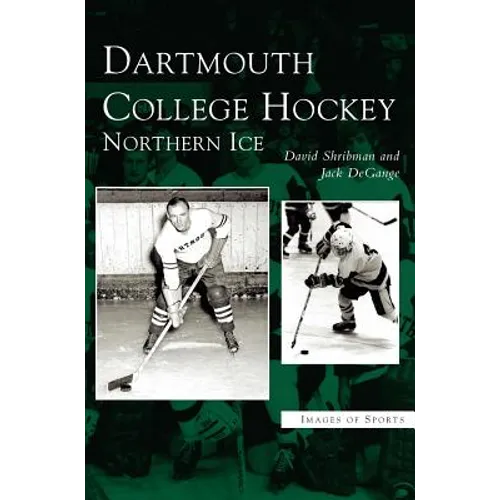Dartmouth College Hockey: Northern Ice