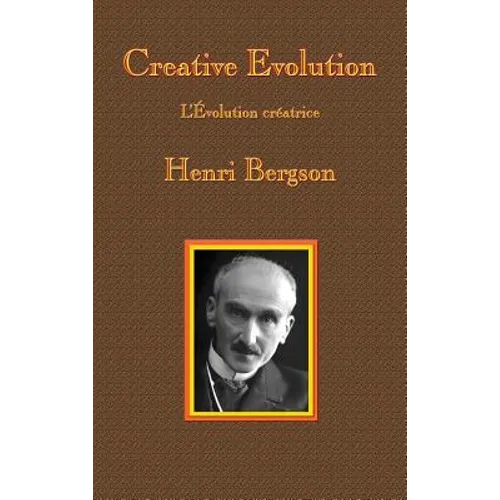 Creative Evolution: A GR Press Book