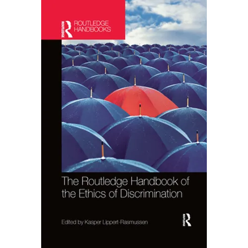 The Routledge Handbook of the Ethics of Discrimination