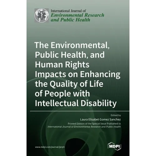 The Environmental, Public Health, and Human Rights Impacts on Enhancing the Quality of Life of People with Intellectual Disability