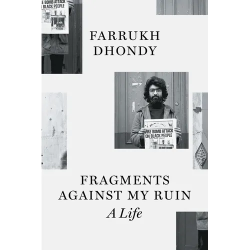 Fragments Against My Ruin: A Life