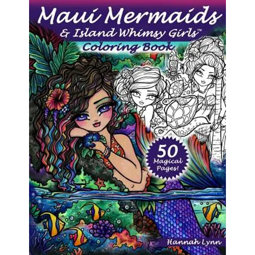 Maui Mermaids & Island Whimsy Girls Coloring Book