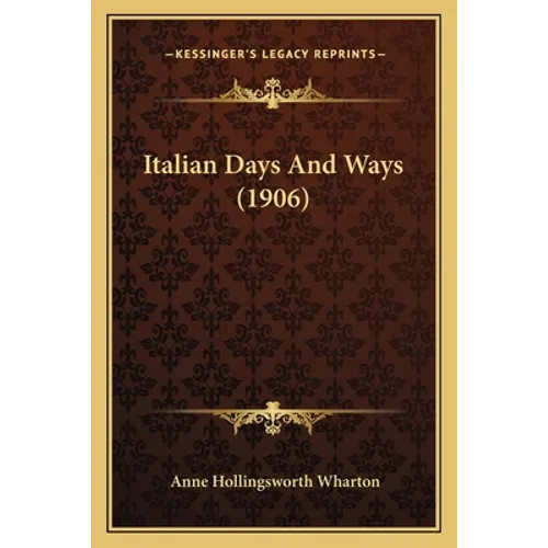 Italian Days And Ways (1906)