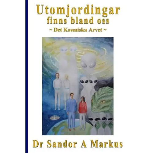 Utomjordingar finns bland oss: Det Kosmiska Arvet