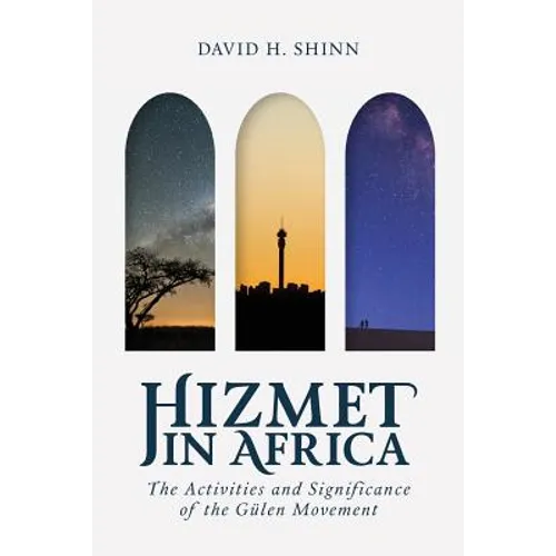 Hizmet in Africa: The Activities and Significance of the Gülen Movement