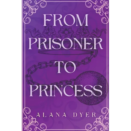 From Prisoner to Princess