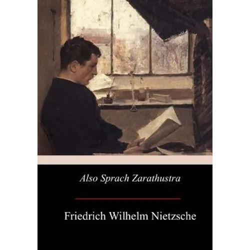 Also sprach Zarathustra: Ein Buch für Alle und Keinen
