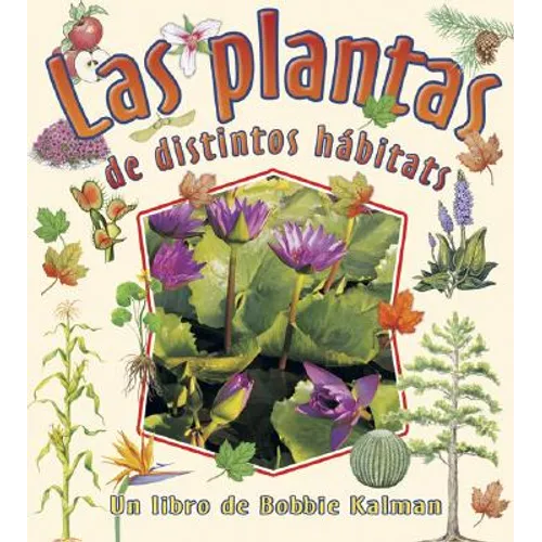 Las Plantas de Distintos Hábitats (Plants in Different Habitats)