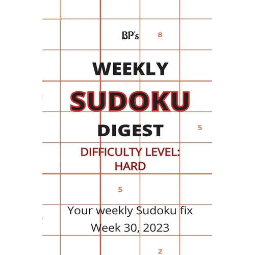 Bp's Weekly Sudoku Digest - Difficulty Hard - Week 30, 2023