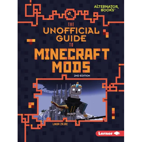 The Unofficial Guide to Minecraft Mods, 2nd Edition