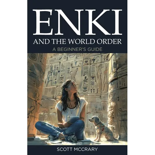 Enki and the World Order: A Beginner's Guide