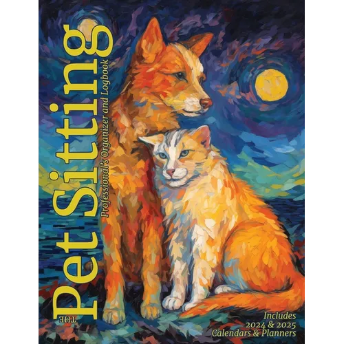 The Pet Sitting Professional's Organizer and Log Book