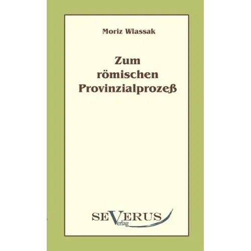 Zum römischen Provinzialprozeß