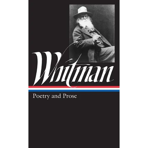 Whitman: Poetry and Prose