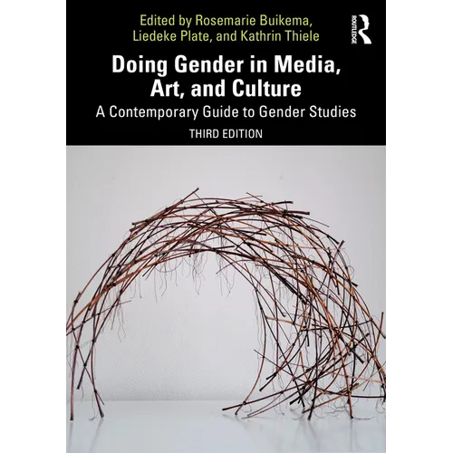 Doing Gender in Media, Art, and Culture: A Contemporary Guide to Gender Studies