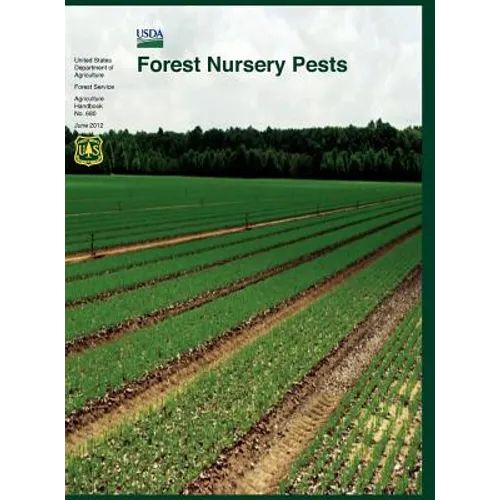 Forest Nursery Pests (Agriculture Handbook No. 680)