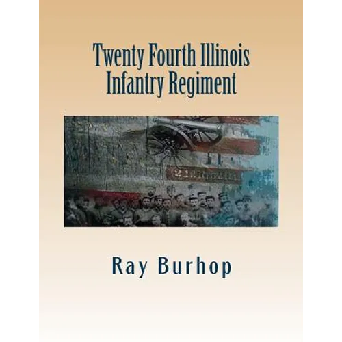 Twenty Fourth Illinois Infantry Regiment