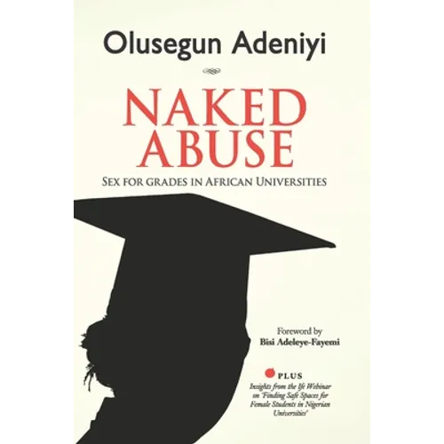 Naked Abuse: Sex for Grades in African Universities