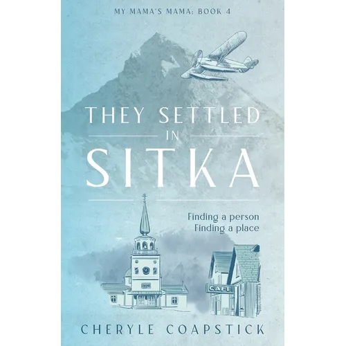 They Settled in Sitka