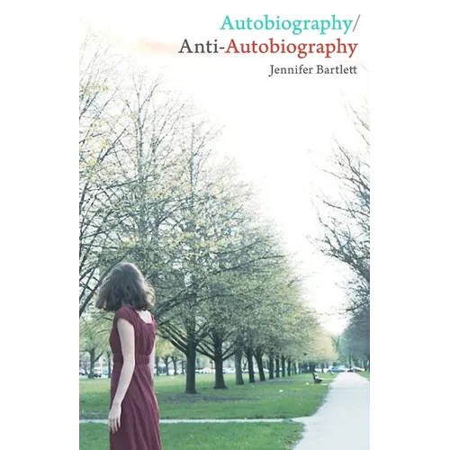 Autobiography/Anti-Autobiography