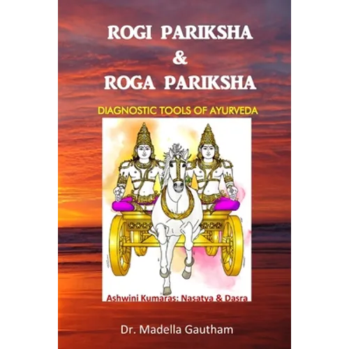 Rogi Pariksha & Roga Pariksha: Diagnostic Tools of Ayurveda