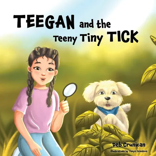 Teegan and the Teeny Tiny Tick