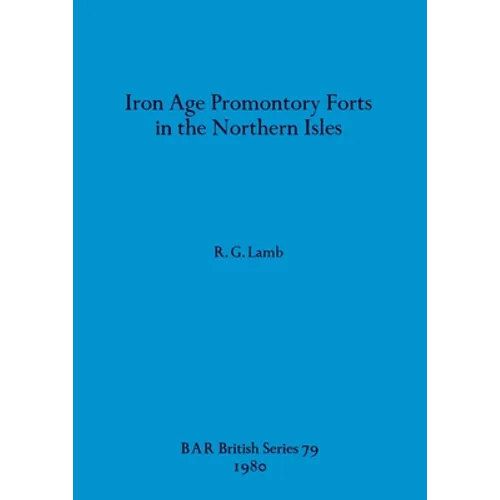 Iron Age Promontory Forts in the Northern Isles