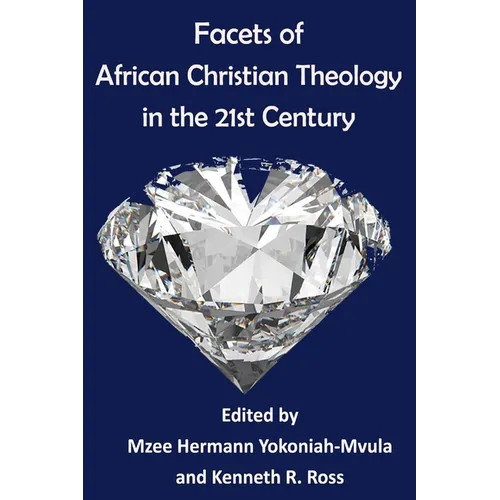 Facets of African Christian Theology in the 21st Century