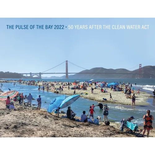 The Pulse of the Bay 2022: 50 Years After the Clean Water Act - Paperback