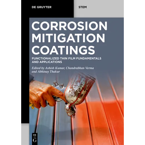 Corrosion Mitigation Coatings: Functionalized Thin Film Fundamentals and Applications