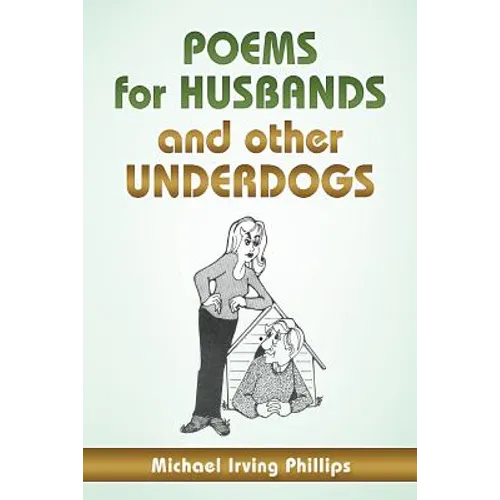 Poems For Husbands And Other Underdogs