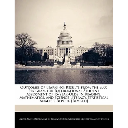 Outcomes of Learning: Results from the 2000 Program for International Student Assessment of 15-Year-Olds in Reading, Mathematics, and Scienc