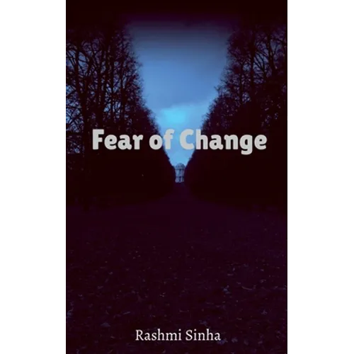 Fear of Change