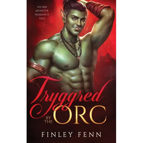 Tryggred by the Orc: An MM Monster Romance Tale