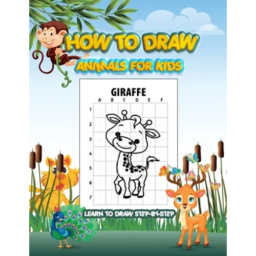 How To Draw Animals Book For Kids: A Step-by-Step Drawing Book.