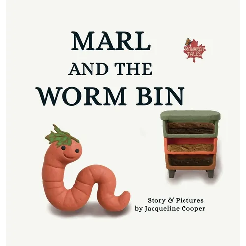 Marl and the Worm Bin: A Vermicomposting Adventure