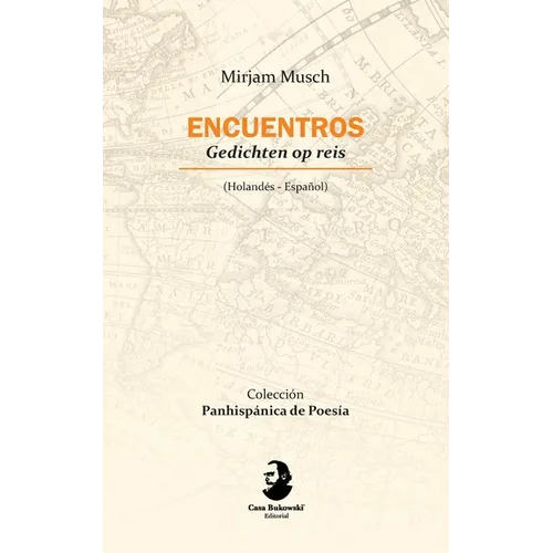 Encuentros/ Gedichten op reis (Edición bilingüe español/holandés)