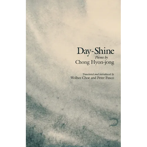Day-Shine: Poems by Chong Hyon-Jong