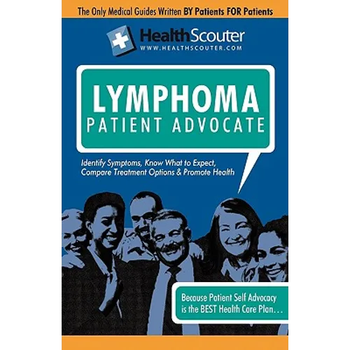 Healthscouter Lymphoma: Signs of Lymphoma and Symptoms of Lymphoma: Lymphoma Patient Advocate