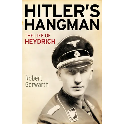 Hitler's Hangman: The Life of Heydrich