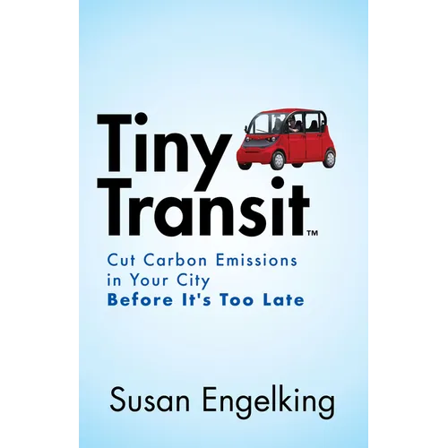Tiny Transit: Cut Carbon Emissions in Your City Before It's Too Late