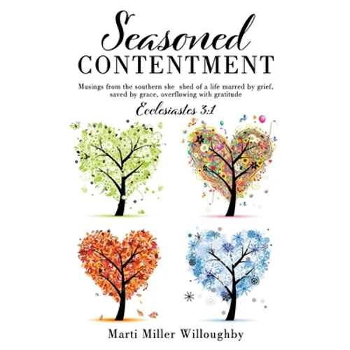 Seasoned Contentment: Musings from the southern she shed of a life marred by grief, saved by grace, overflowing with gratitude