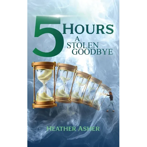 5 Hours: A Stolen Goodbye