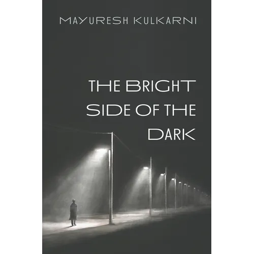The Bright Side of the Dark
