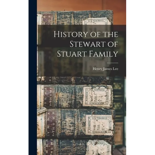 History of the Stewart of Stuart Family