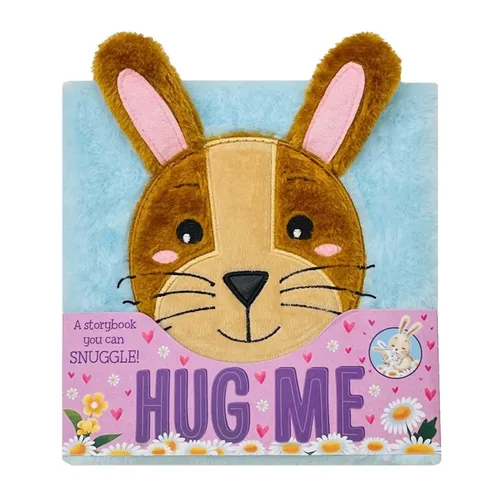 Hug Me: A Fluffy, Snuggly Storybook!
