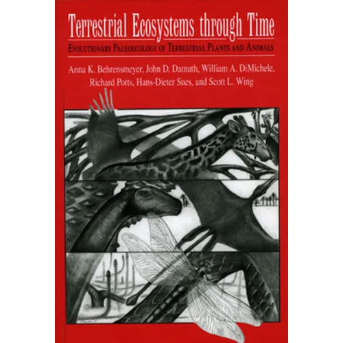 Terrestrial Ecosystems Through Time: Evolutionary Paleoecology of Terrestrial Plants and Animals