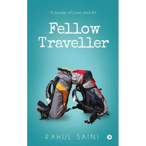 Fellow Traveller: A Journey of Love and Art